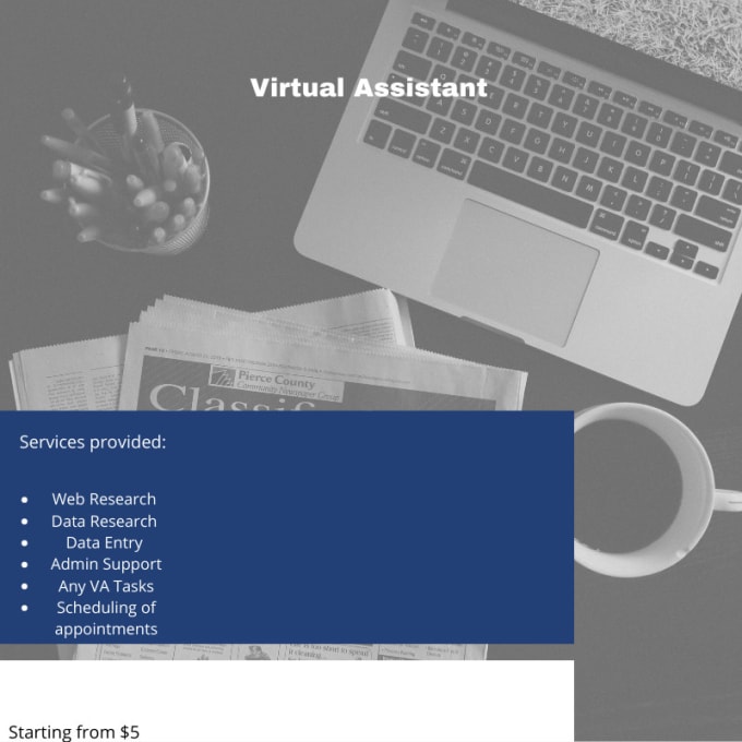 I will be your virtual assistant that will handle all your requests