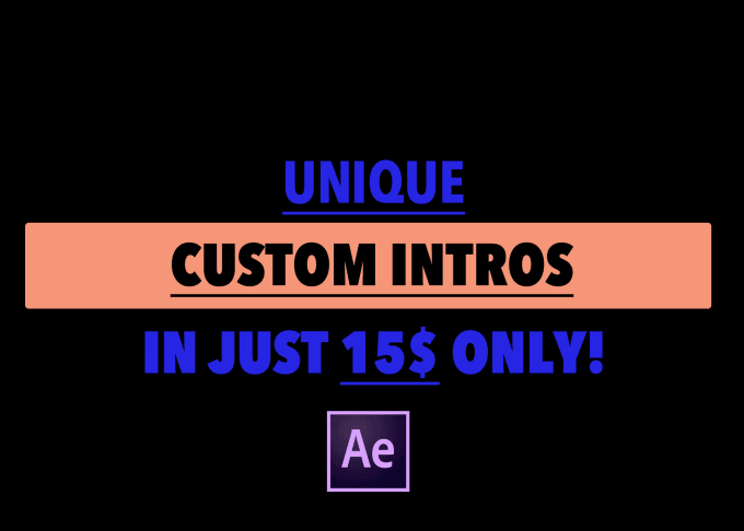 I will create unique custom intros for youtube videos