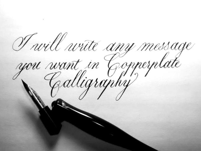 I will do a copperplate calligraphy logo or message