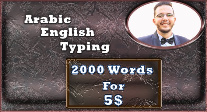 I will do a professional arabic or english typing job