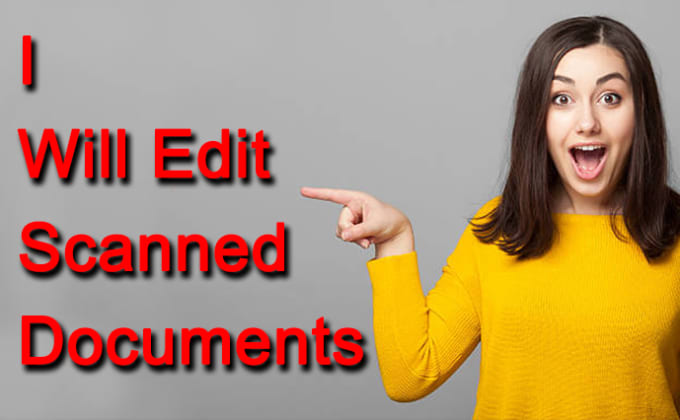 I will edit scanned documents, pdfs and screenshots