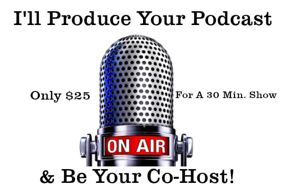 I will edit your podcast and be your cohost