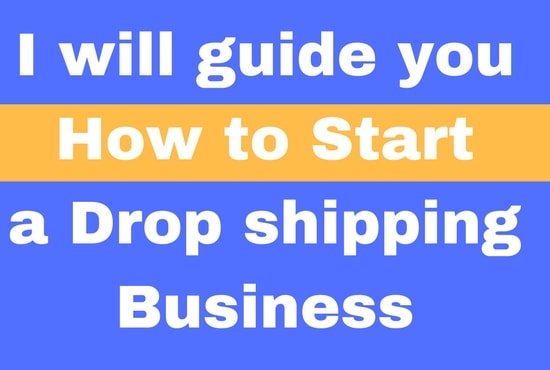 I will guide you how to start a drop shipping business