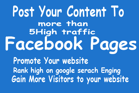 I will post 5times daily to 5 high traffic facebook pages for 3days