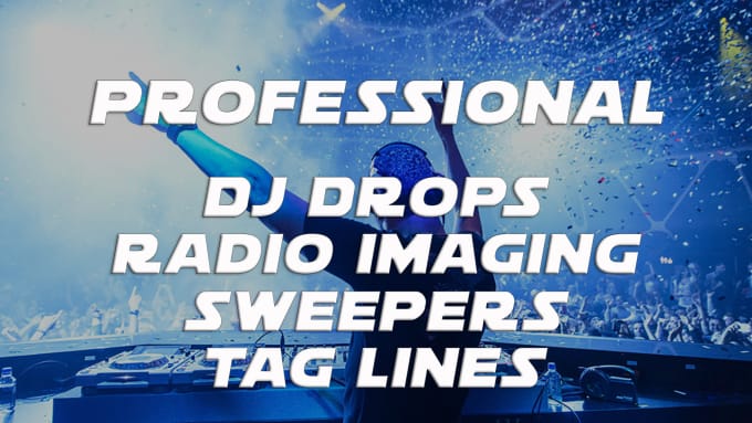 I will produce dj drops or radio imaging