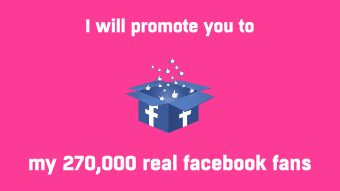 I will promote you to my 270,000 real facebook fans