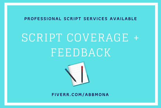 I will provide in depth script coverage and feedback