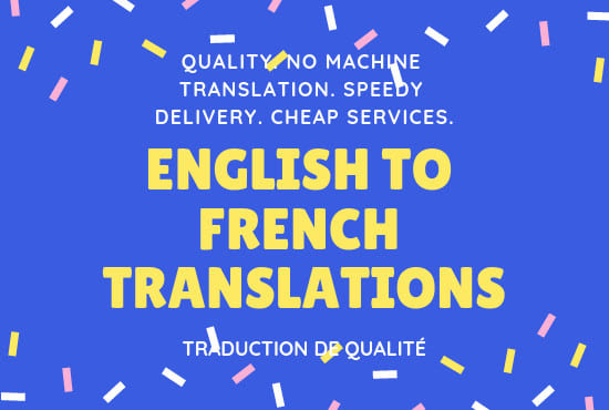 I will translate english to french perfectly