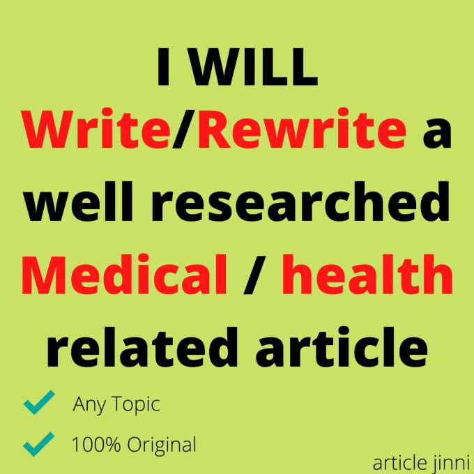 I will write a well researched medical or health related article