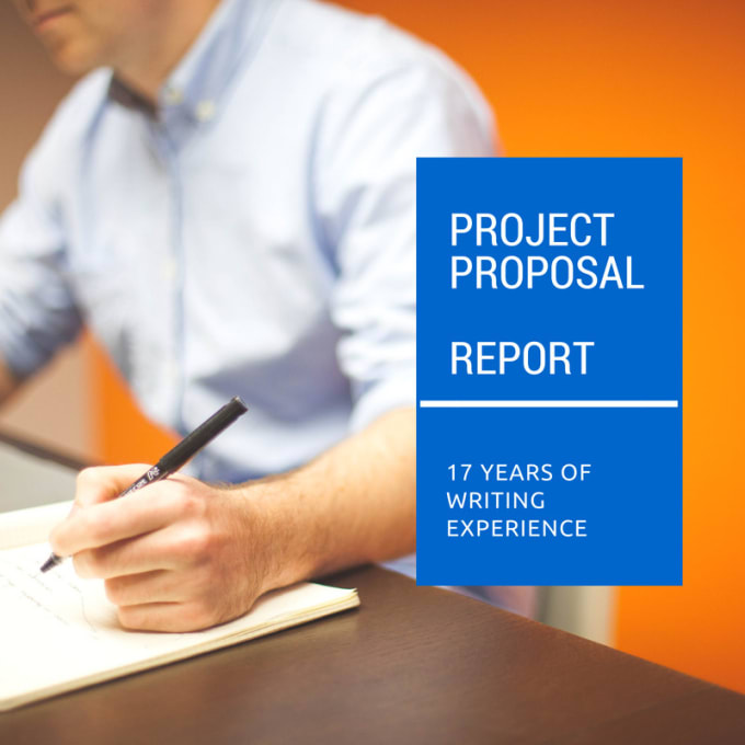 I will write project proposal or report for you