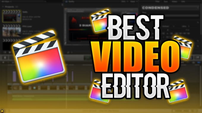 I will be your best video editor
