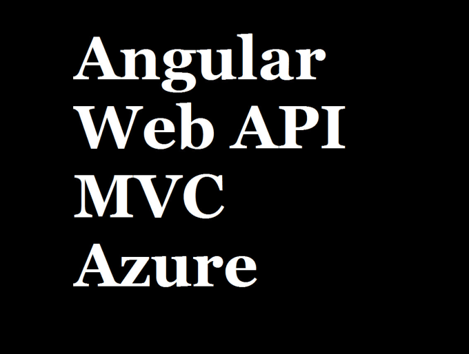 I will code in angular,aspnet mvc sql jquery ajax, web API and wcf