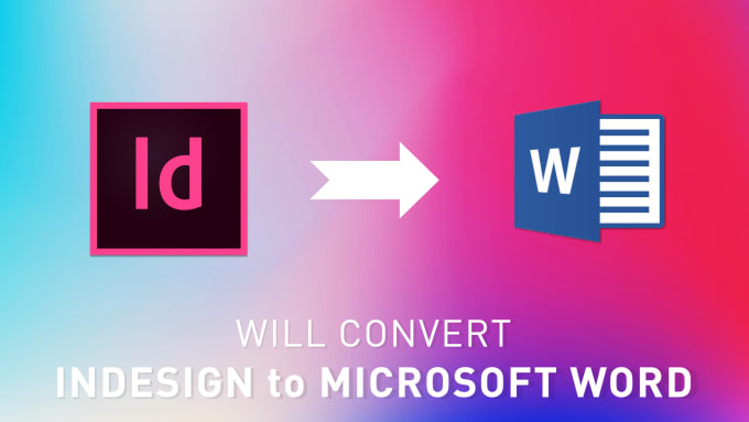 I will convert indesign to microsoft word