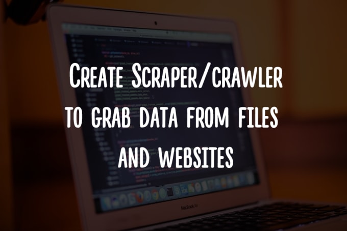I will create scraper, crawler in PHP to grab data online