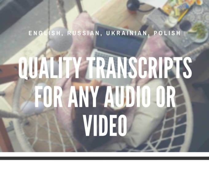I will deliver a flawless video or audio transcription in 24 hours