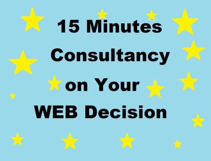 I will do a 15 minutes consultancy for your website
