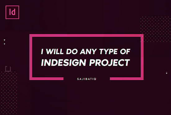 I will do any type of indesign project