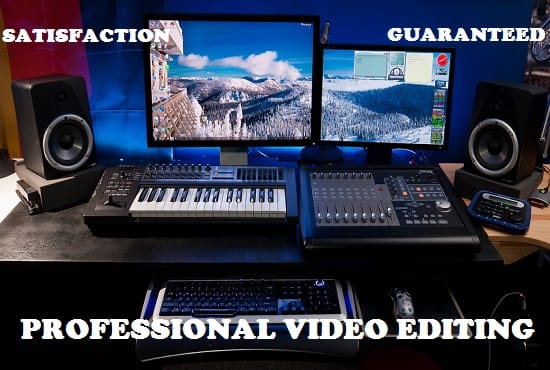 I will do professional video editing