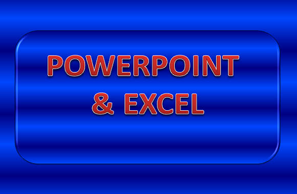 I will do your excel and power point tasks