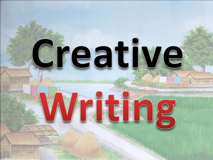 I will prepare creative writing for you