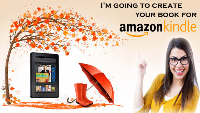 I will to create your book for amazon kindle
