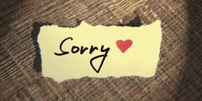 I will write a heartfelt apology letter, or a strong complaint