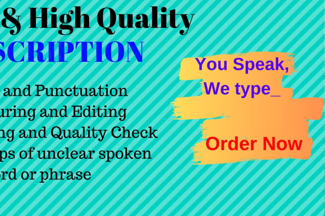 I will accurately transcribe your audio or video in 5 dollars