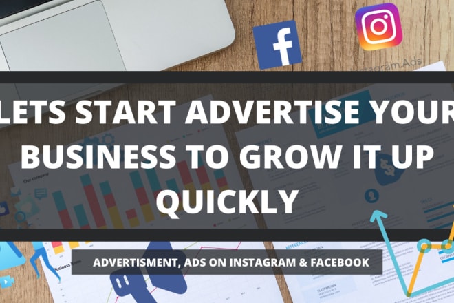 I will advertise on facebook with the ad campaign, for lead generation and on instagram