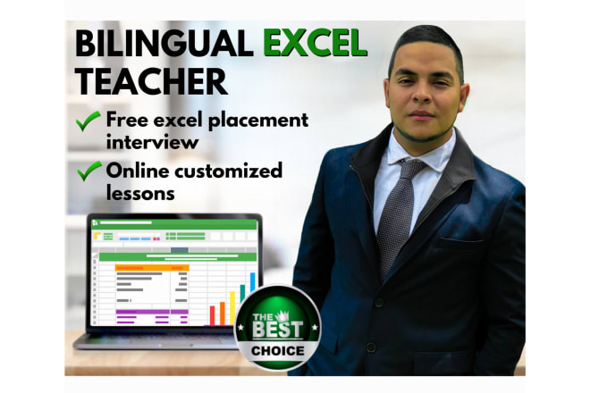 I will be your bilingual excel teacher, basic and advanced lessons