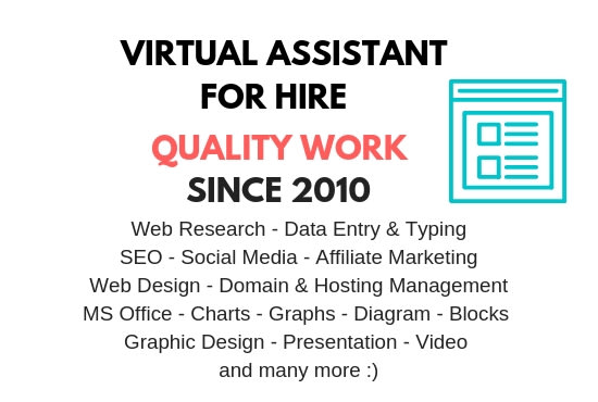 I will be your outsource virtual assistant since 2010