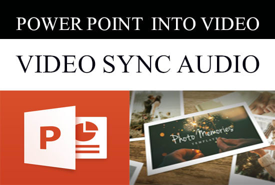 I will convert your powerpoint presentation into video