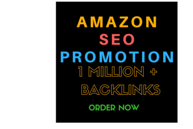 I will create 1 million backlinks for amazon store, amazon SEO promotion, online store