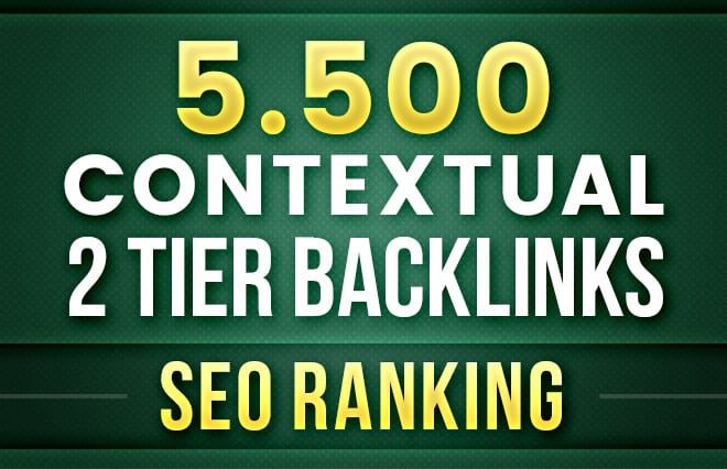 I will create 5500 contextual tiered backlinks for SEO ranking