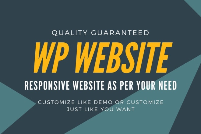 I will create responsive wordpress website as per your need