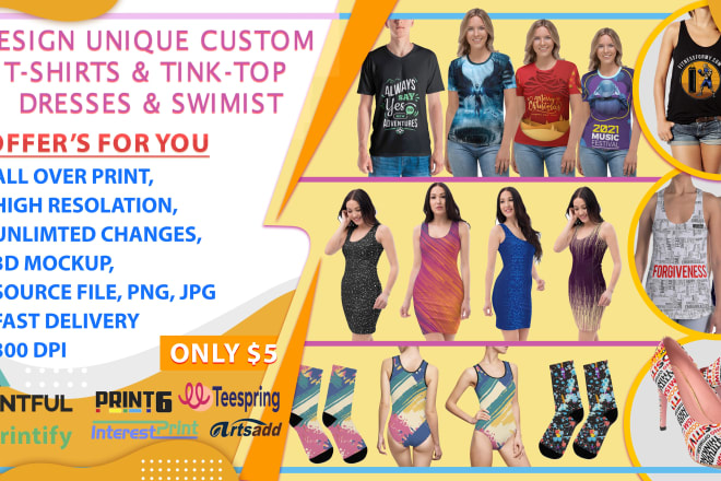 I will design custom t shirts, tink tops, dresses, swimsuit, socks