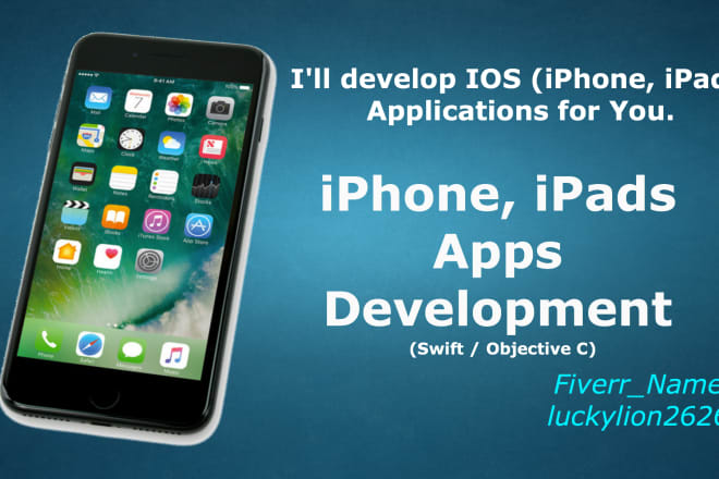 I will develop IOS iphone ipad apps for you