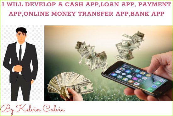 I will develop money transfer app,cash app,loan app,payment app