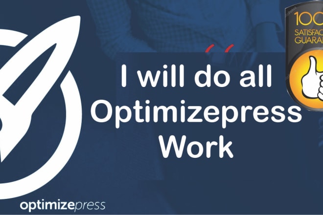 I will do all optimizepress work