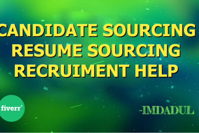 I will do recruiting and perfect candidate sourcing for you