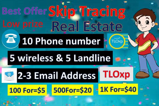 I will do skip tracing for real estate business