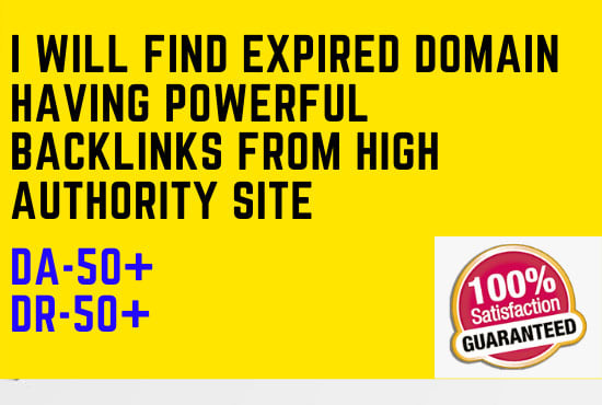 I will find expired domain having powerful backlinks from high authority site