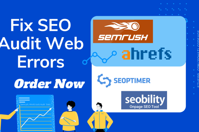 I will fix audit errors semrush ahrefs seobility se0ptimer gsc all