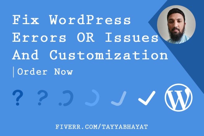 I will fix wordpress errors, issues and customize wordpress theme