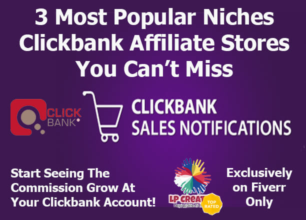 I will give 3 popular clickbank niche stores with 150 products start make income online