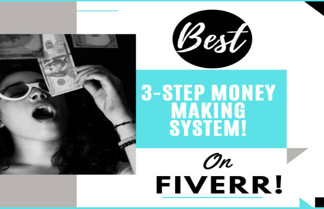 I will give 3 step simple system to make quick money online