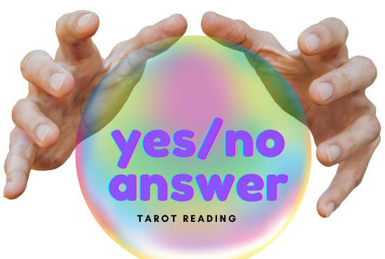 I will give you a yes or no tarot reading