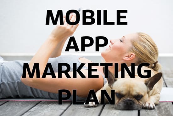 I will give you my mobile app marketing plan template