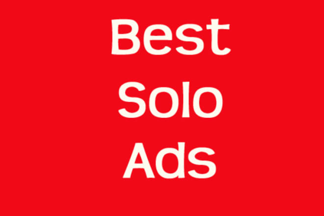 I will give you my must have list of 10 solo ad sellers