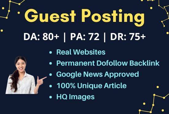 I will guest post da 80 with dofollow backlink on google news site