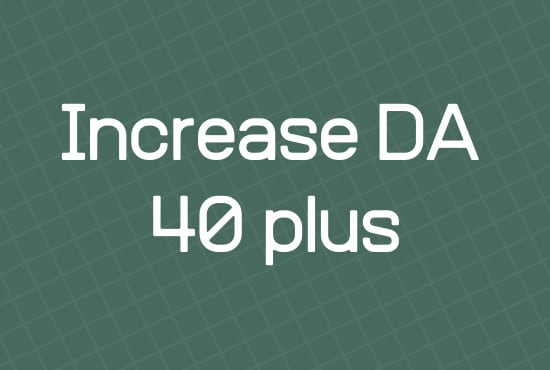 I will increase domain authority moz da 40 plus